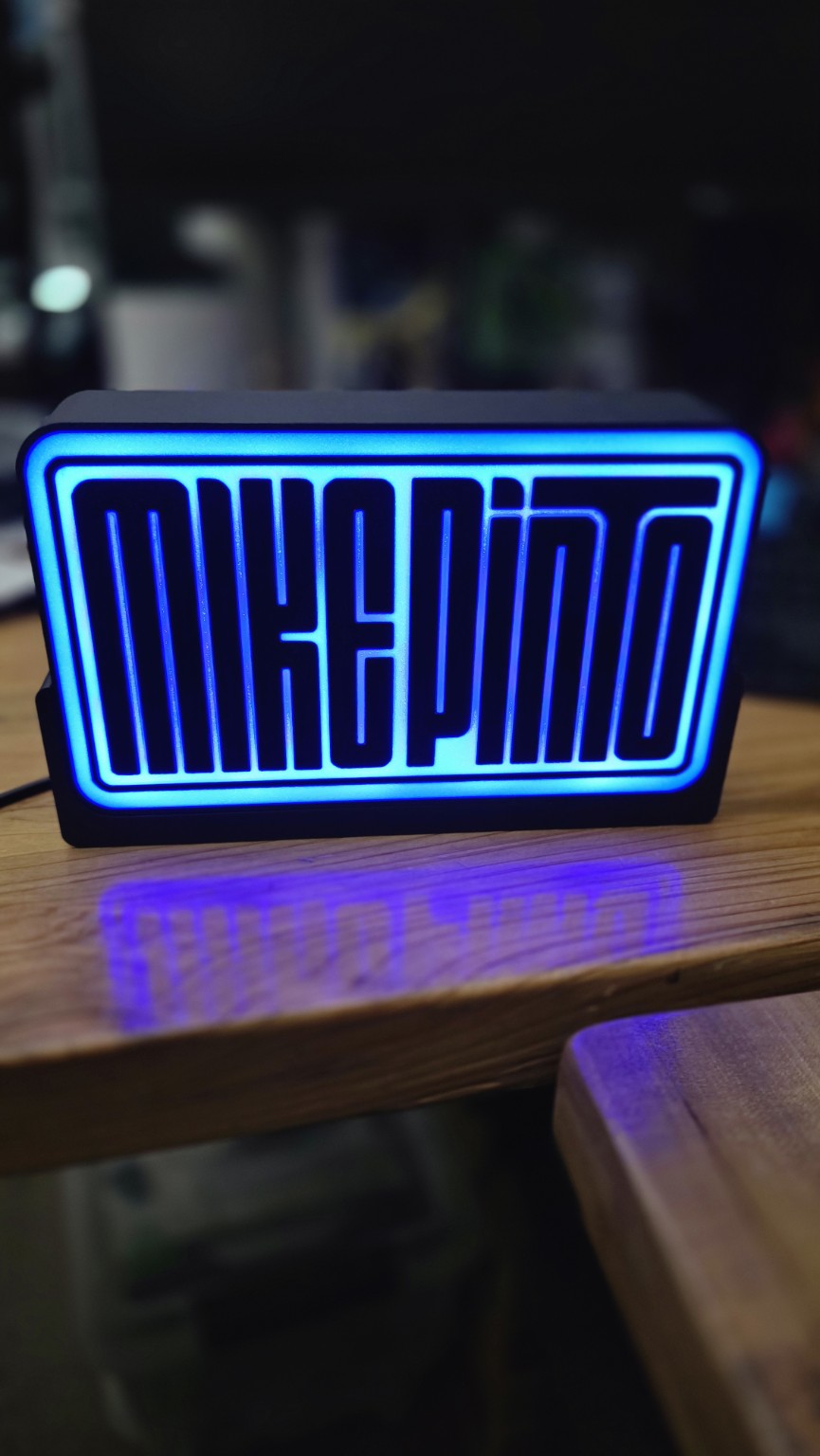 Glowing custom Mike Pinto 3D printed sign